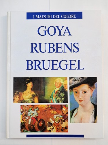 Goya rubens bruegel i - goya,,